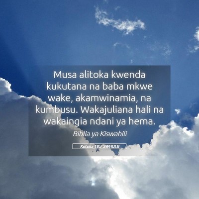 Picture 05 - Kutoka 18:7 SWHULB - Musa alitoka kwenda kukutana na baba mkwe wake, - Bible Verse Picture