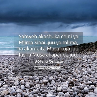 Picture 05 - Kutoka 19:20 SWHULB - Yahweh akashuka chini ya Mlima Sinai, juu ya - Bible Verse Picture