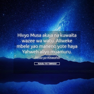 Picture 05 - Kutoka 19:7 SWHULB - Hivyo Musa akaja na kuwaita wazee wa watu. - Bible Verse Picture