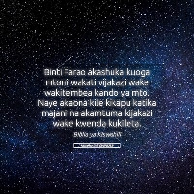 Picture 05 - Kutoka 2:5 SWHULB - Binti Farao akashuka kuoga mtoni wakati vijakazi - Bible Verse Picture