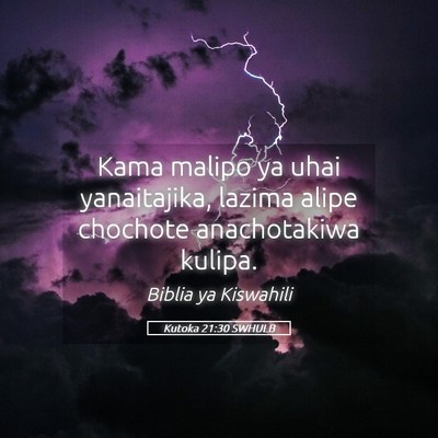 Picture 05 - Kutoka 21:30 SWHULB - Kama malipo ya uhai yanaitajika, lazima alipe - Bible Verse Picture