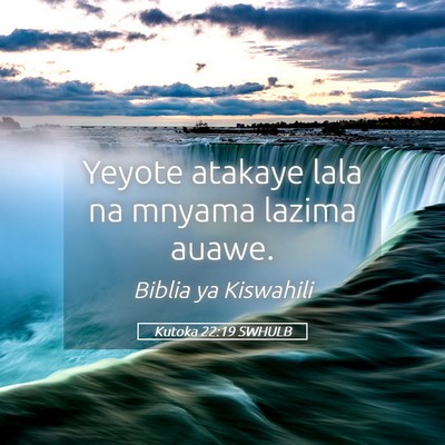 Picture 05 - Kutoka 22:19 SWHULB - Yeyote atakaye lala na mnyama lazima - Bible Verse Picture
