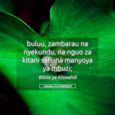Picture 05 - Kutoka 25:4 SWHULB - buluu, zambarau na nyekundu, na nguo za kitani - Bible Verse Picture