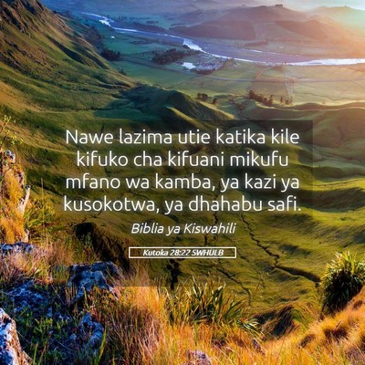 Picture 05 - Kutoka 28:22 SWHULB - Nawe lazima utie katika kile kifuko cha kifuani - Bible Verse Picture