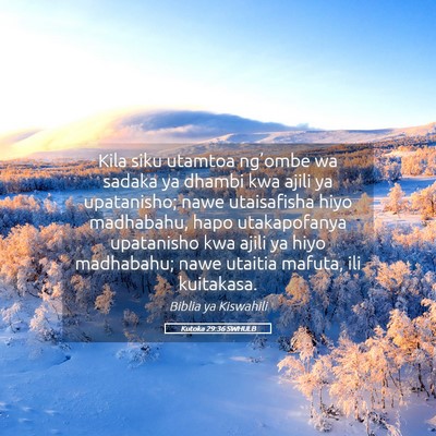 Picture 05 - Kutoka 29:36 SWHULB - Kila siku utamtoa ng’ombe wa sadaka ya dhambi - Bible Verse Picture