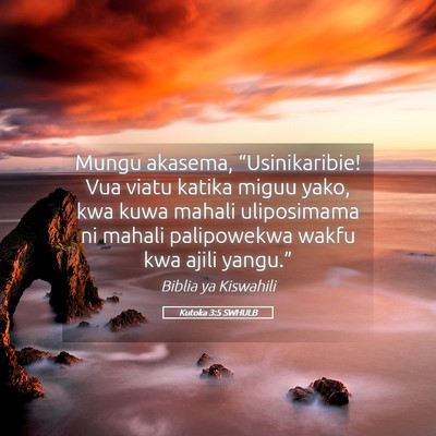 Picture 05 - Kutoka 3:5 SWHULB - Mungu akasema, “Usinikaribie! Vua viatu katika - Bible Verse Picture