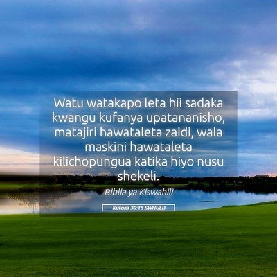 Picture 05 - Kutoka 30:15 SWHULB - Watu watakapo leta hii sadaka kwangu kufanya - Bible Verse Picture