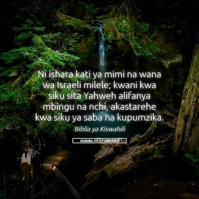 Picture 05 - Kutoka 31:17 SWHULB - Ni ishara kati ya mimi na wana wa Israeli milele; - Bible Verse Picture