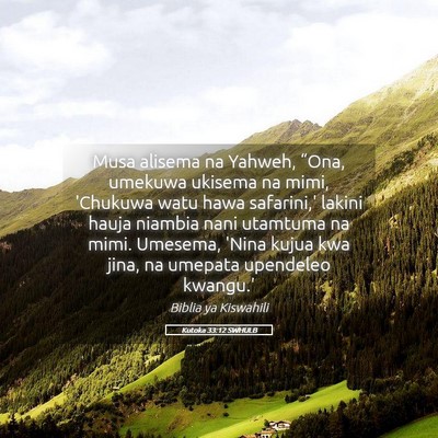 Picture 05 - Kutoka 33:12 SWHULB - Musa alisema na Yahweh, “Ona, umekuwa ukisema - Bible Verse Picture