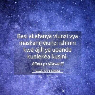 Picture 05 - Kutoka 36:23 SWHULB - Basi akafanya viunzi vya maskani, viunzi ishirini - Bible Verse Picture