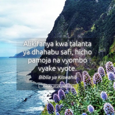Picture 05 - Kutoka 37:24 SWHULB - Alikifanya kwa talanta ya dhahabu safi, hicho - Bible Verse Picture