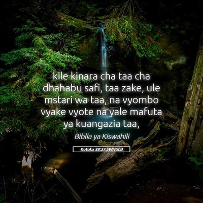 Picture 05 - Kutoka 39:37 SWHULB - kile kinara cha taa cha dhahabu safi, taa zake, - Bible Verse Picture