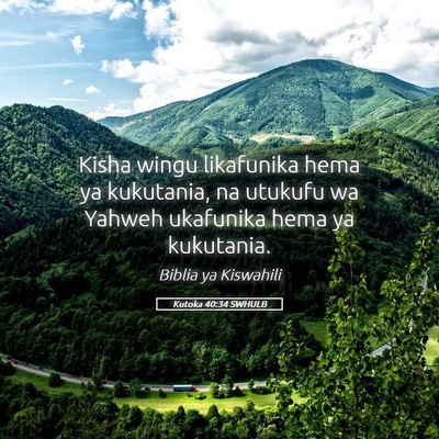 Picture 05 - Kutoka 40:34 SWHULB - Kisha wingu likafunika hema ya kukutania, na - Bible Verse Picture