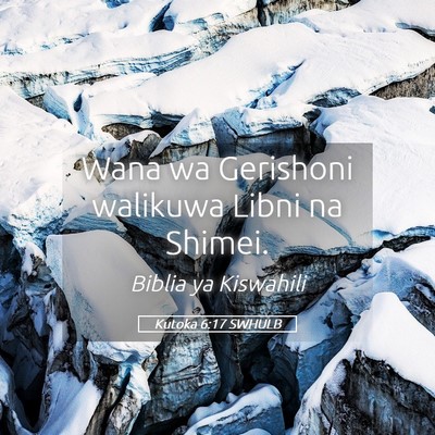 Picture 05 - Kutoka 6:17 SWHULB - Wana wa Gerishoni walikuwa Libni na - Bible Verse Picture