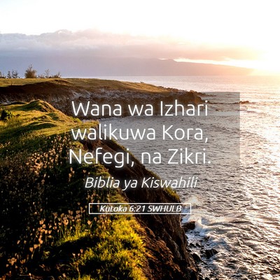 Picture 05 - Kutoka 6:21 SWHULB - Wana wa Izhari walikuwa Kora, Nefegi, na - Bible Verse Picture