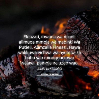 Picture 05 - Kutoka 6:25 SWHULB - Eleazari, mwana wa Aruni, alimuoa mmoja wa - Bible Verse Picture