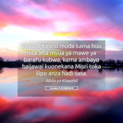 Picture 05 - Kutoka 9:18 SWHULB - Sikiliza! Kesho muda kama huu nita leta mvua ya - Bible Verse Picture