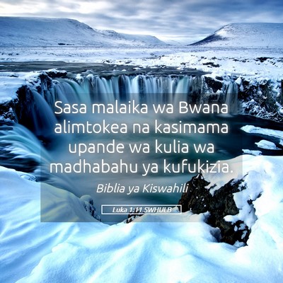 Picture 05 - Luka 1:11 SWHULB - Sasa malaika wa Bwana alimtokea na kasimama - Bible Verse Picture