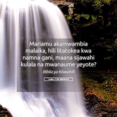 Picture 05 - Luka 1:34 SWHULB - Mariamu akamwambia malaika, hili litatokea kwa - Bible Verse Picture