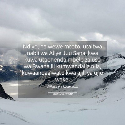 Picture 05 - Luka 1:76 SWHULB - Ndiyo, na wewe mtoto, utaitwa nabii wa Aliye Juu - Bible Verse Picture