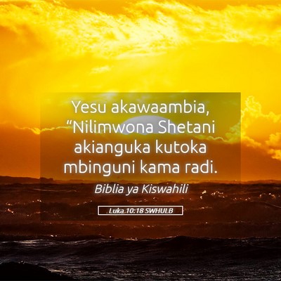 Picture 05 - Luka 10:18 SWHULB - Yesu akawaambia, “Nilimwona Shetani akianguka - Bible Verse Picture