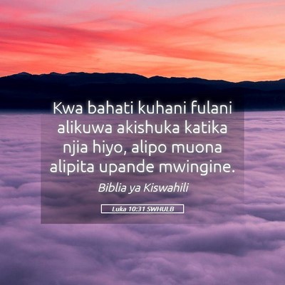 Picture 05 - Luka 10:31 SWHULB - Kwa bahati kuhani fulani alikuwa akishuka katika - Bible Verse Picture