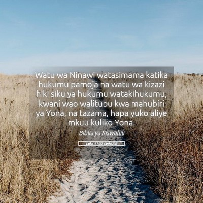 Picture 05 - Luka 11:32 SWHULB - Watu wa Ninawi watasimama katika hukumu pamoja na - Bible Verse Picture