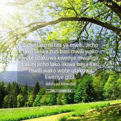 Picture 05 - Luka 11:34 SWHULB - Jicho lako ni taa ya mwili. Jicho lako likiwa - Bible Verse Picture