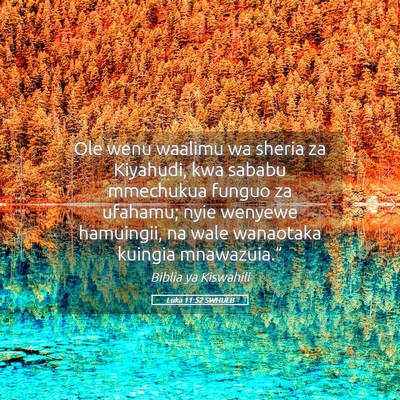 Picture 05 - Luka 11:52 SWHULB - Ole wenu waalimu wa sheria za Kiyahudi, kwa - Bible Verse Picture