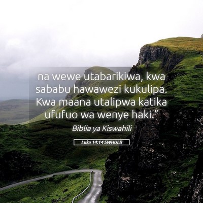 Picture 05 - Luka 14:14 SWHULB - na wewe utabarikiwa, kwa sababu hawawezi - Bible Verse Picture