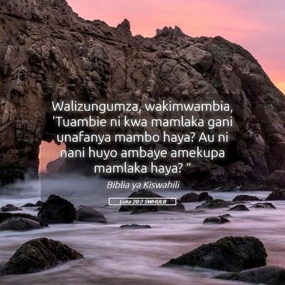 Picture 05 - Luka 20:2 SWHULB - Walizungumza, wakimwambia, 'Tuambie ni kwa - Bible Verse Picture