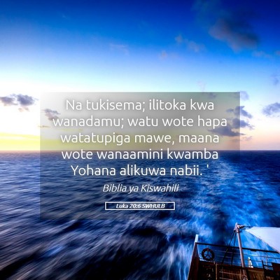 Picture 05 - Luka 20:6 SWHULB - Na tukisema; ilitoka kwa wanadamu; watu wote hapa - Bible Verse Picture