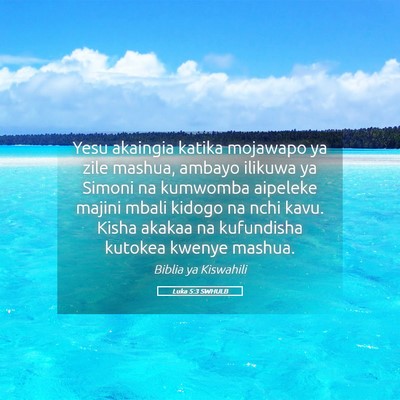 Picture 05 - Luka 5:3 SWHULB - Yesu akaingia katika mojawapo ya zile mashua, - Bible Verse Picture