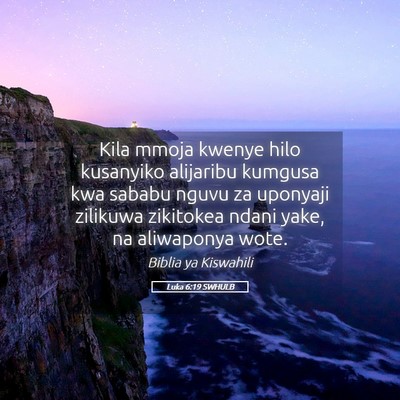 Picture 05 - Luka 6:19 SWHULB - Kila mmoja kwenye hilo kusanyiko alijaribu - Bible Verse Picture