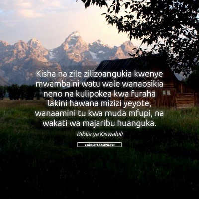 Picture 05 - Luka 8:13 SWHULB - Kisha na zile zilizoangukia kwenye mwamba ni watu - Bible Verse Picture