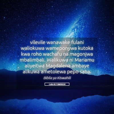 Picture 05 - Luka 8:2 SWHULB - vilevile wanawake fulani waliokuwa wameponywa - Bible Verse Picture