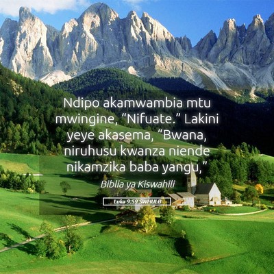 Picture 05 - Luka 9:59 SWHULB - Ndipo akamwambia mtu mwingine, “Nifuate.” - Bible Verse Picture