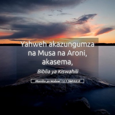 Picture 05 - Mambo ya Walawi 13:1 SWHULB - Yahweh akazungumza na Musa na Aroni, - Bible Verse Picture