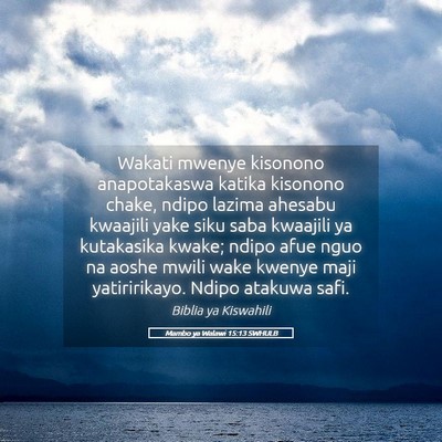 Picture 05 - Mambo ya Walawi 15:13 SWHULB - Wakati mwenye kisonono anapotakaswa katika - Bible Verse Picture