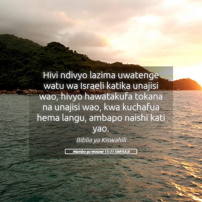 Picture 05 - Mambo ya Walawi 15:31 SWHULB - Hivi ndivyo lazima uwatenge watu wa Israeli - Bible Verse Picture