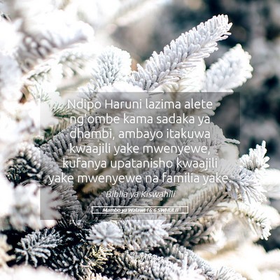 Picture 05 - Mambo ya Walawi 16:6 SWHULB - Ndipo Haruni lazima alete ng'ombe kama sadaka ya - Bible Verse Picture