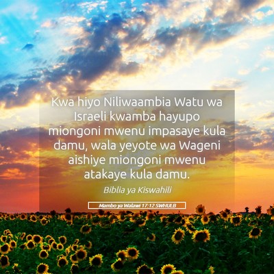 Picture 05 - Mambo ya Walawi 17:12 SWHULB - Kwa hiyo Niliwaambia Watu wa Israeli kwamba - Bible Verse Picture