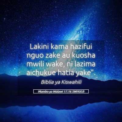 Picture 05 - Mambo ya Walawi 17:16 SWHULB - Lakini kama hazifui nguo zake au kuosha mwili - Bible Verse Picture