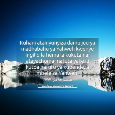 Picture 05 - Mambo ya Walawi 17:6 SWHULB - Kuhani atainyunyiza damu juu ya madhabahu ya - Bible Verse Picture