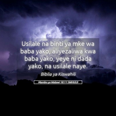 Picture 05 - Mambo ya Walawi 18:11 SWHULB - Usilale na binti ya mke wa baba yako, aliyezaliwa - Bible Verse Picture
