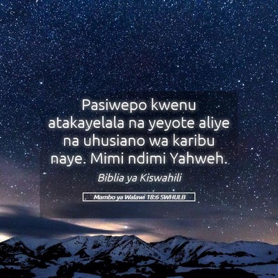 Picture 05 - Mambo ya Walawi 18:6 SWHULB - Pasiwepo kwenu atakayelala na yeyote aliye na - Bible Verse Picture