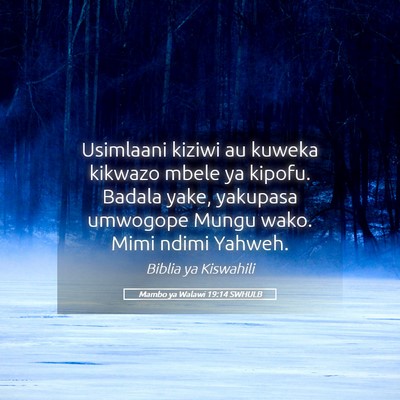 Picture 05 - Mambo ya Walawi 19:14 SWHULB - Usimlaani kiziwi au kuweka kikwazo mbele ya - Bible Verse Picture