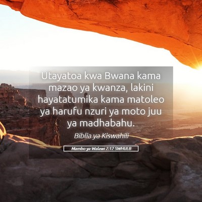 Picture 05 - Mambo ya Walawi 2:12 SWHULB - Utayatoa kwa Bwana kama mazao ya kwanza, lakini - Bible Verse Picture