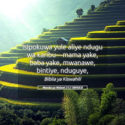 Picture 05 - Mambo ya Walawi 21:2 SWHULB - isipokuwa yule aliye ndugu wa karibu—mama yake, - Bible Verse Picture