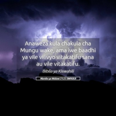 Picture 05 - Mambo ya Walawi 21:22 SWHULB - Anaweza kula chakula cha Mungu wake, ama iwe - Bible Verse Picture
